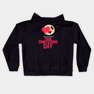 15th March - True Confessions Day Kids Hoodie